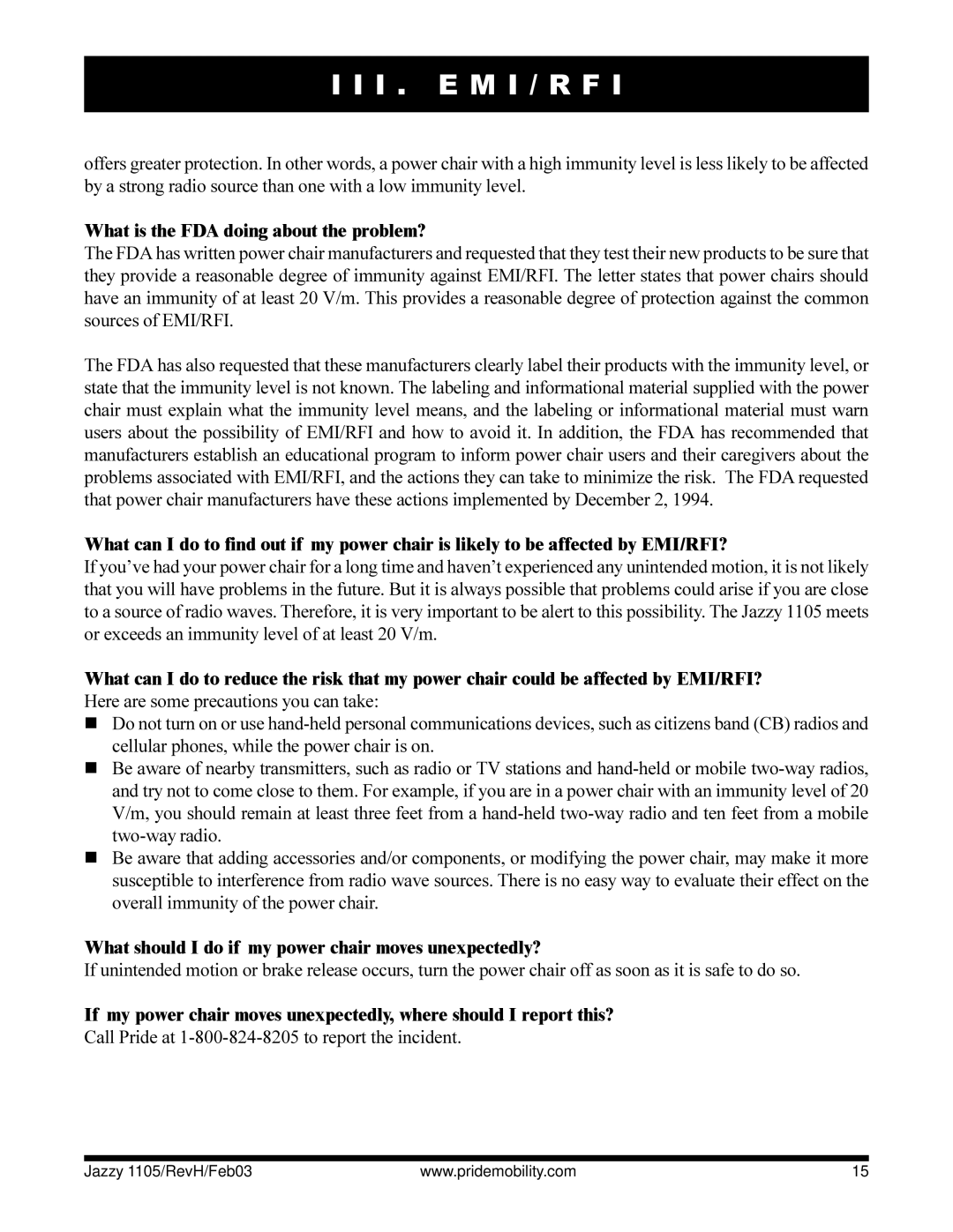 Pride Mobility Jazzy 1105 What is the FDA doing about the problem?, What should I do if my power chair moves unexpectedly? 