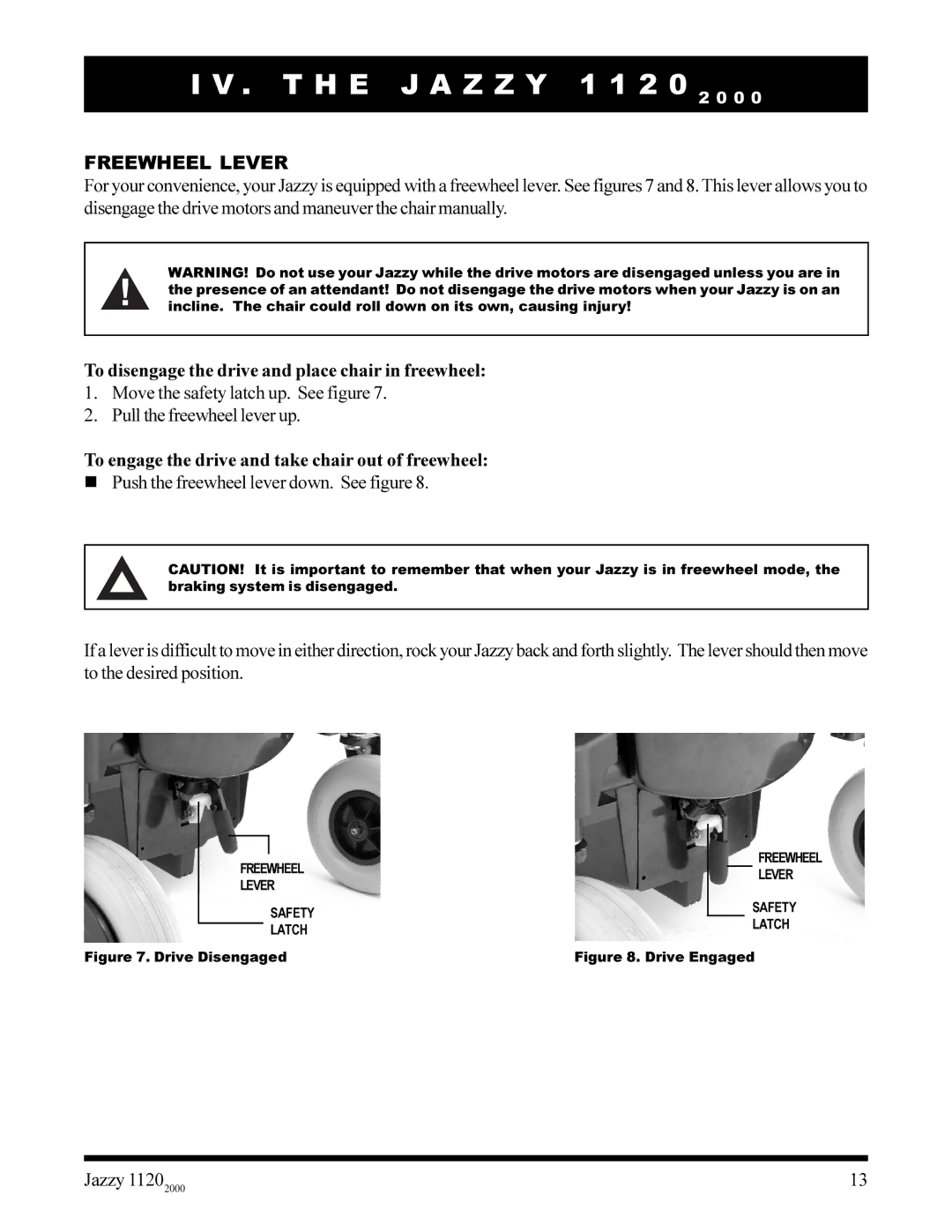 Pride Mobility jazzy 1120 owner manual Freewheel Lever, To disengage the drive and place chair in freewheel 