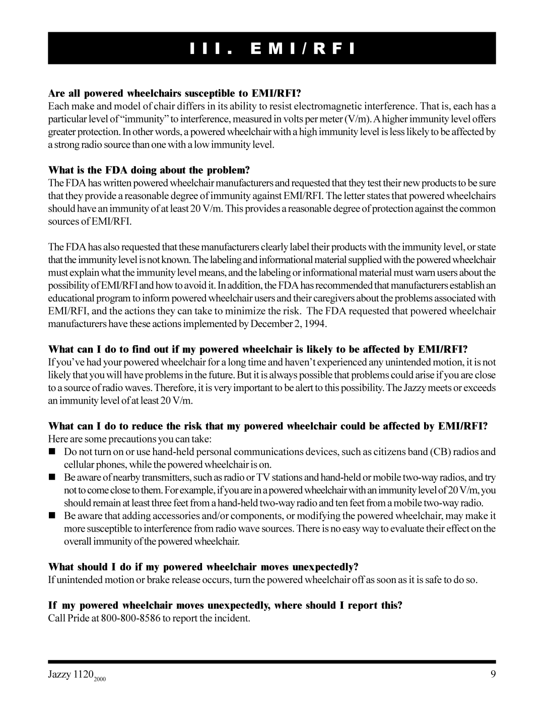 Pride Mobility jazzy 1120 Are all powered wheelchairs susceptible to EMI/RFI?, What is the FDA doing about the problem? 