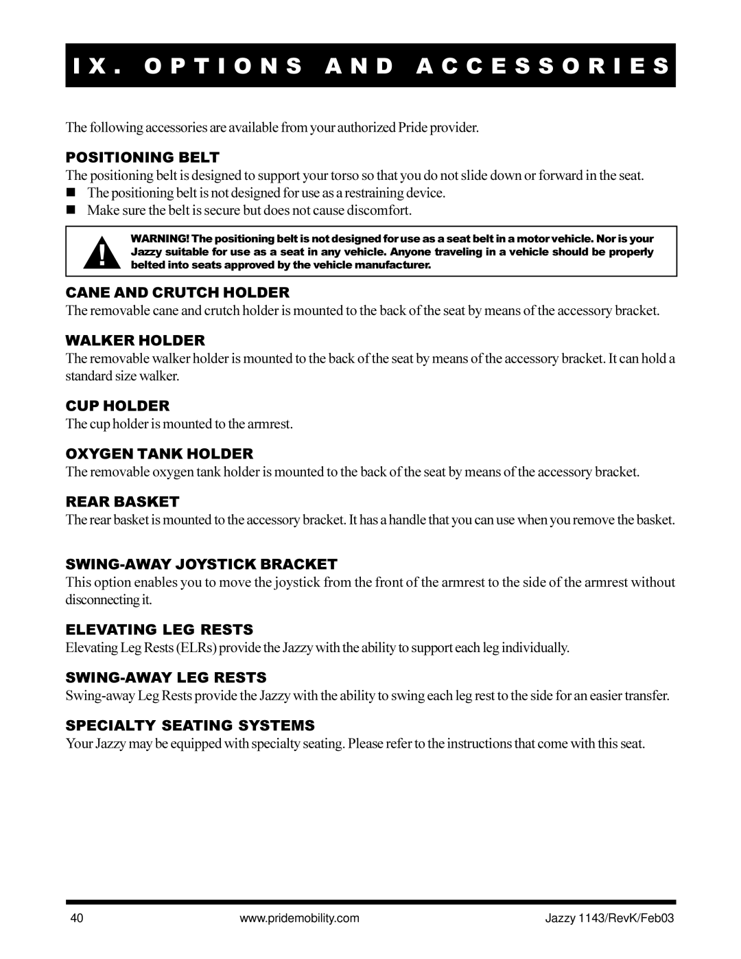 Pride Mobility Jazzy 1143 Positioning Belt, Cane and Crutch Holder, Walker Holder, CUP Holder, Oxygen Tank Holder 