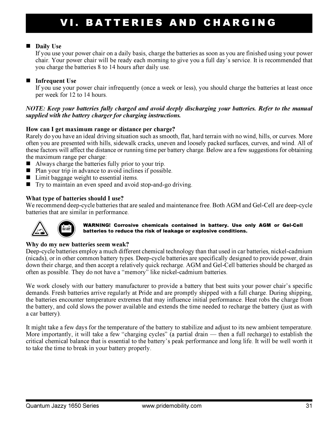 Pride Mobility Quantum 1650 3SPVHD „ Daily Use, „ Infrequent Use, How can I get maximum range or distance per charge? 