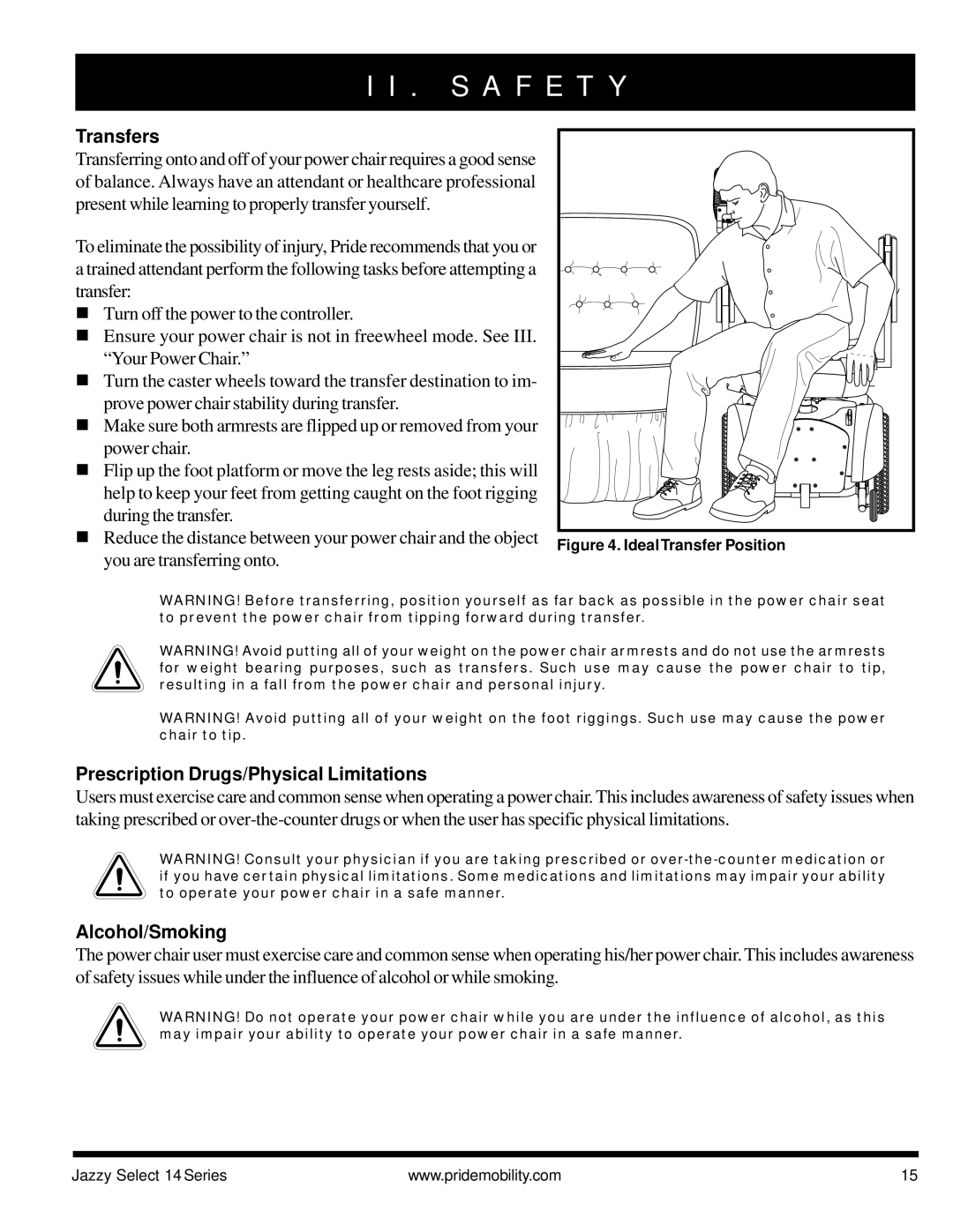Pride Mobility Jazzy Select 14, Jazzy Select 14XL Transfers, Prescription Drugs/Physical Limitations, Alcohol/Smoking 