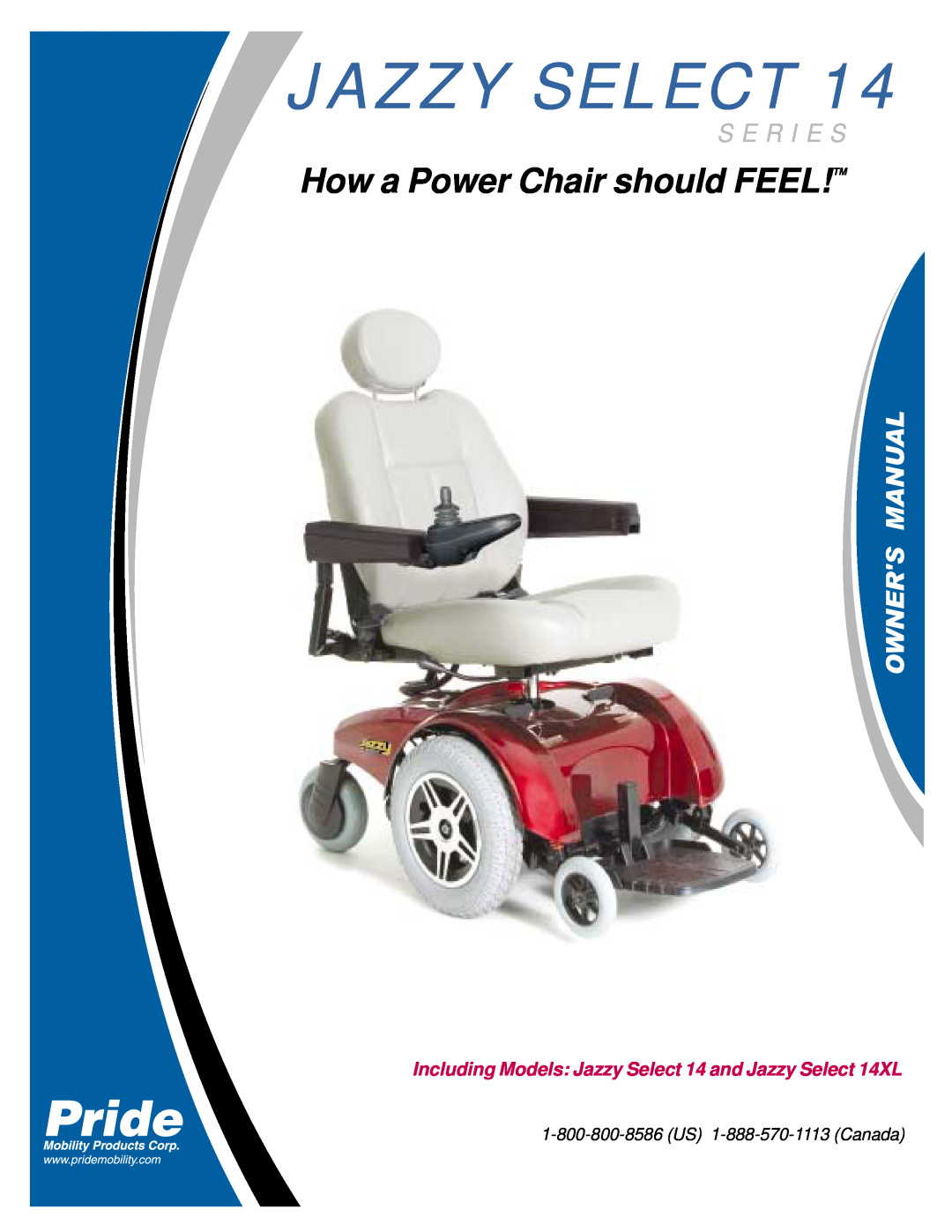 Pride Mobility Jazzy Select 14, Jazzy Select 14XL manual How a Power Chair should FEEL, S E R I E S 
