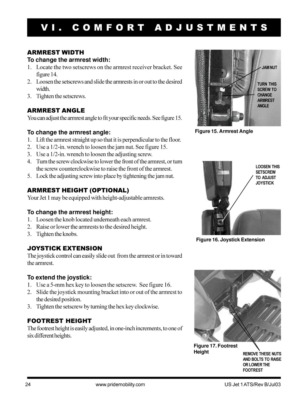 Pride Mobility Jet 1 Armrest Width, Armrest Angle, Armrest Height Optional, Joystick Extension, Footrest Height 