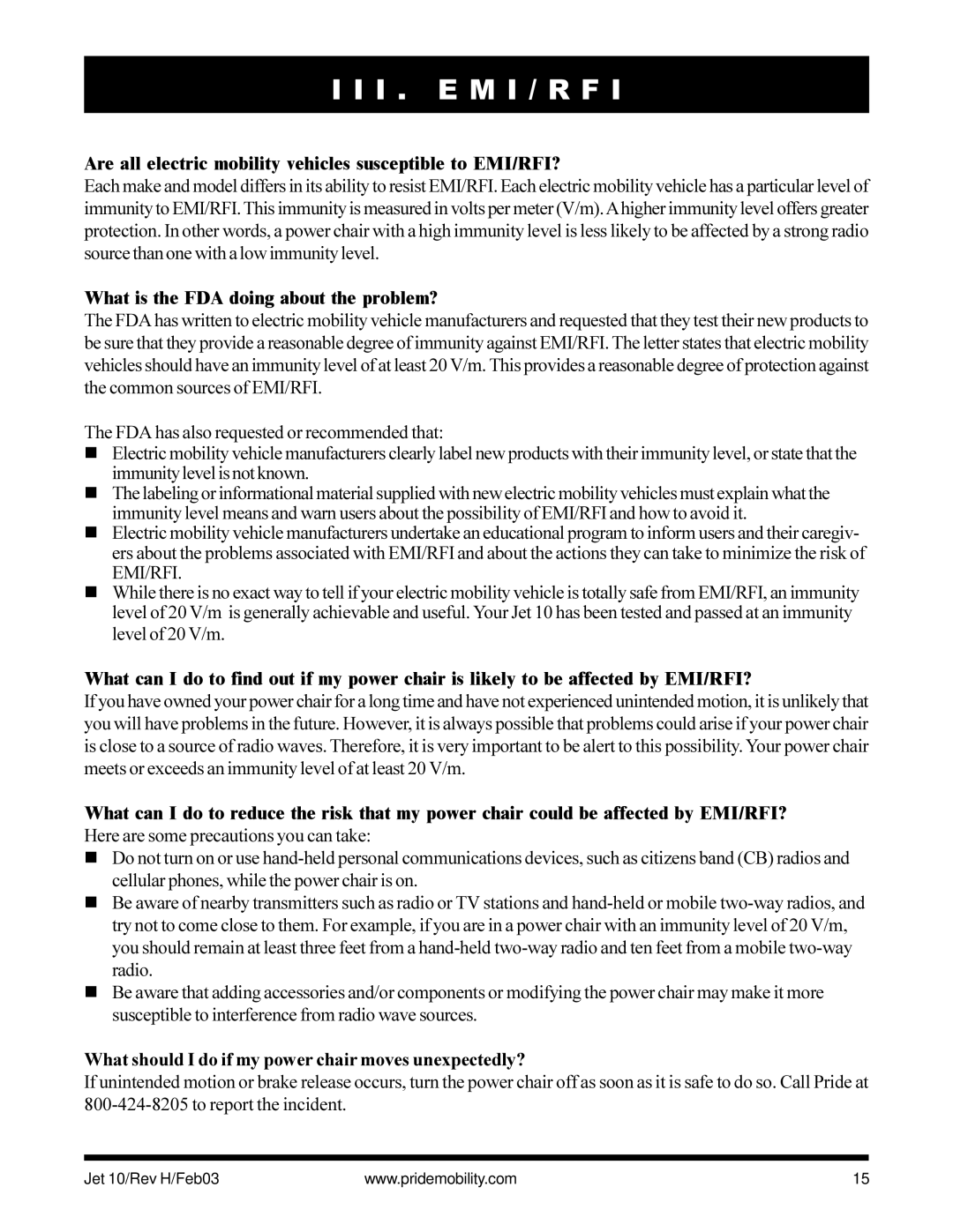 Pride Mobility Jet 10 Are all electric mobility vehicles susceptible to EMI/RFI?, What is the FDA doing about the problem? 