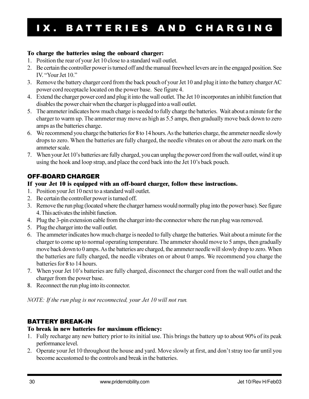 Pride Mobility Jet 10 owner manual To charge the batteries using the onboard charger, OFF-BOARD Charger, Battery BREAK-IN 