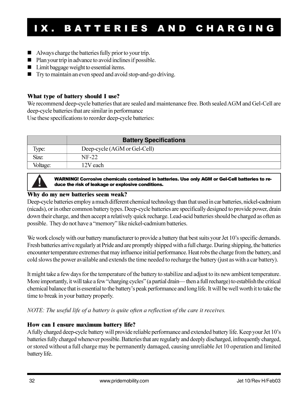 Pride Mobility Jet 10 owner manual What type of battery should I use?, Why do my new batteries seem weak? 