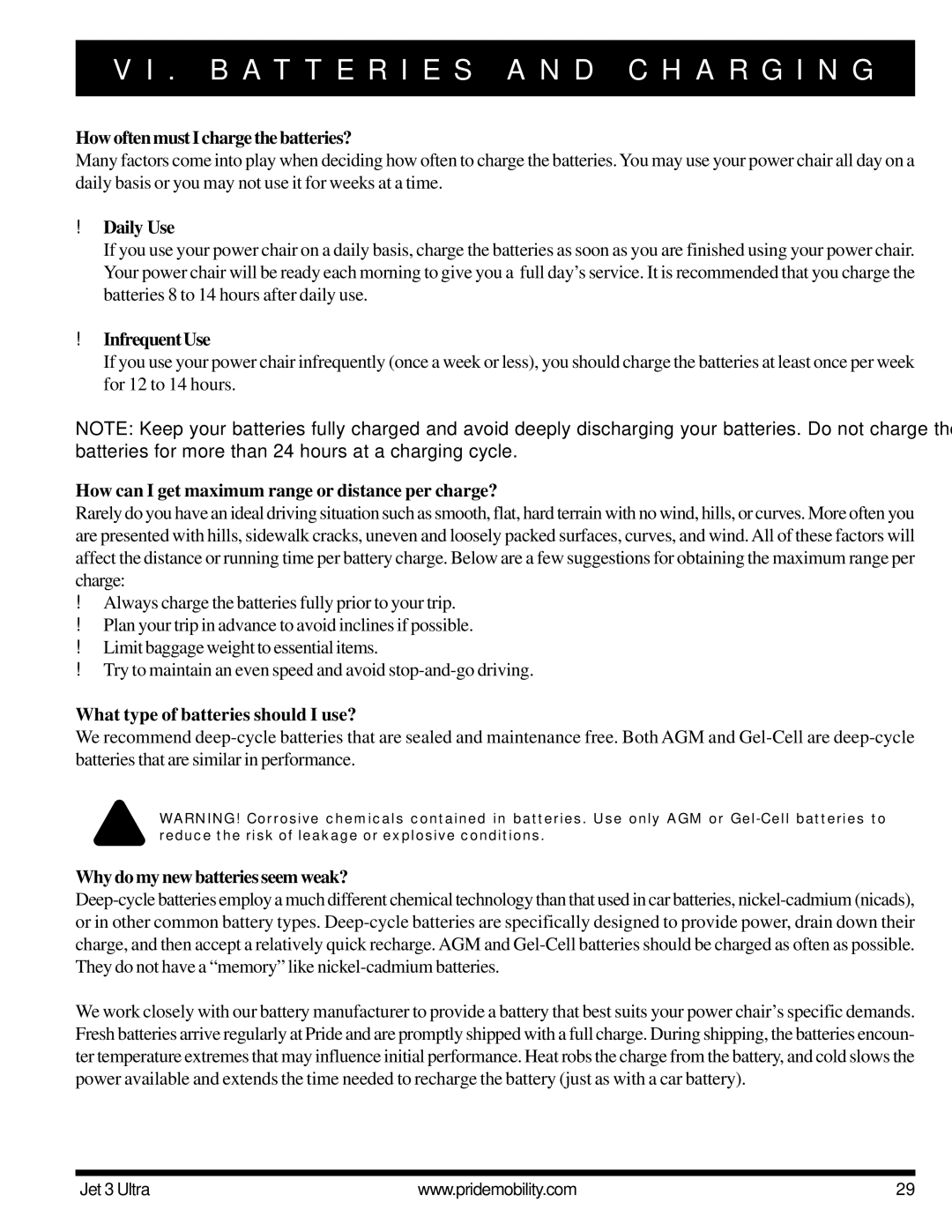 Pride Mobility JET 3 How often must I charge the batteries?, Daily Use, Infrequent Use, Why do my new batteries seem weak? 