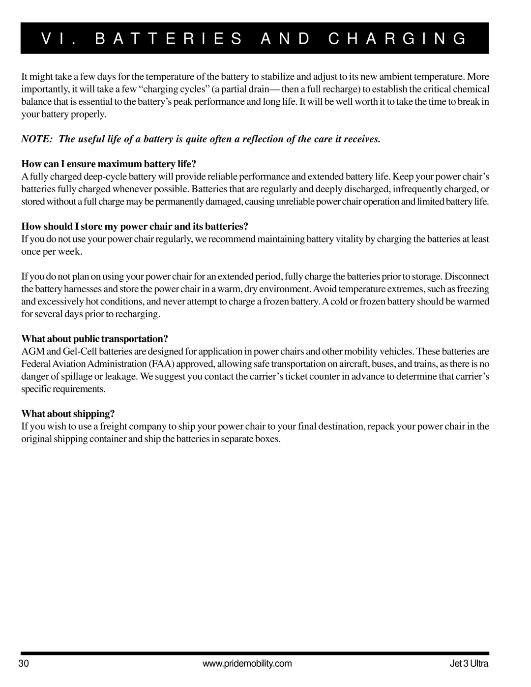 Pride Mobility JET 3 How can I ensure maximum battery life?, How should I store my power chair and its batteries? 