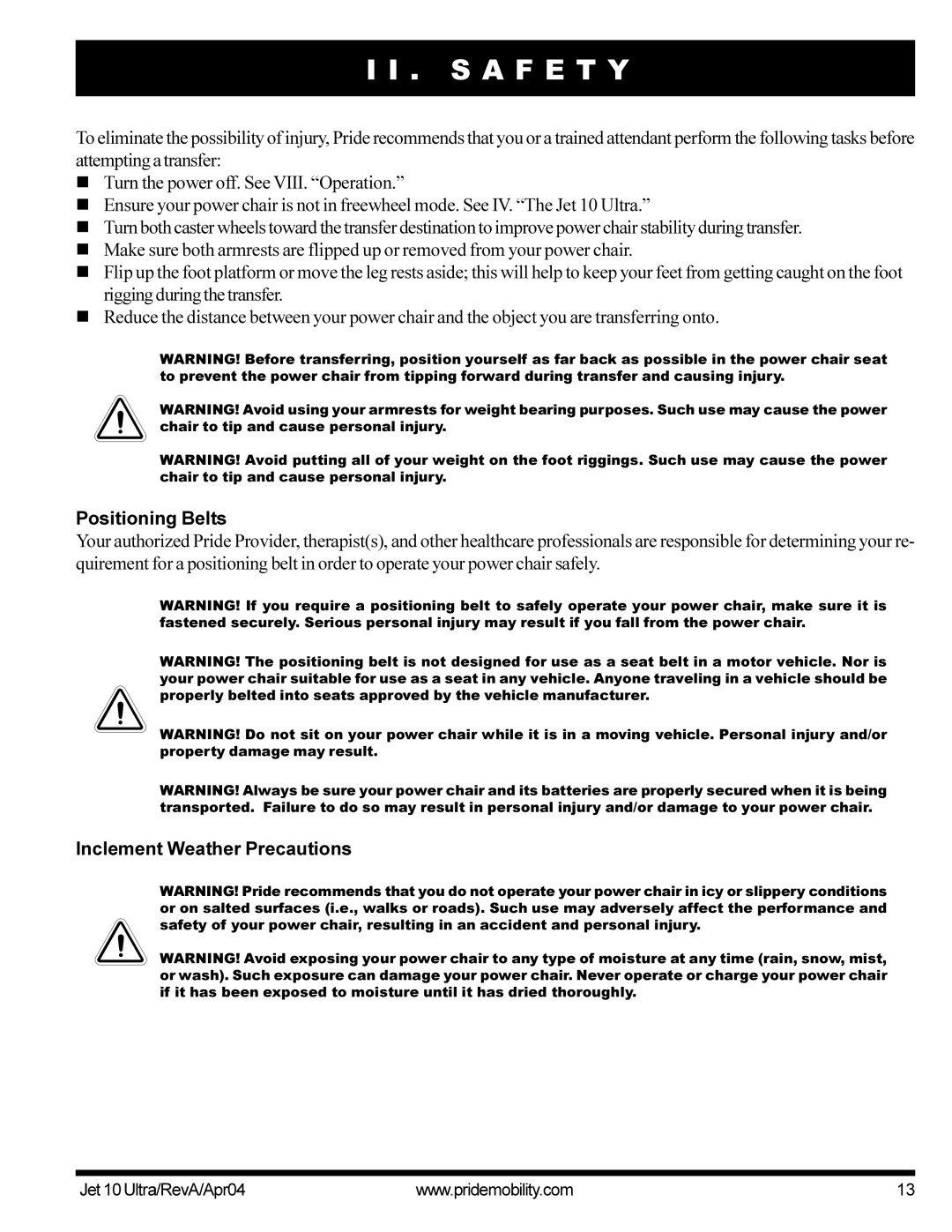 Pride Mobility Jet10Ultra manual Positioning Belts, Inclement Weather Precautions 
