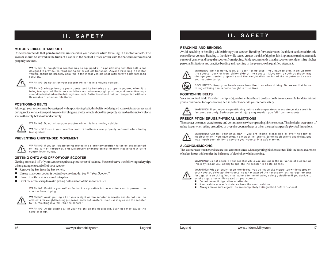 Pride Mobility Legend 3, Legend 4 manual Motor Vehicle Transport, Positioning Belts, Reaching and Bending, Alcohol/Smoking 