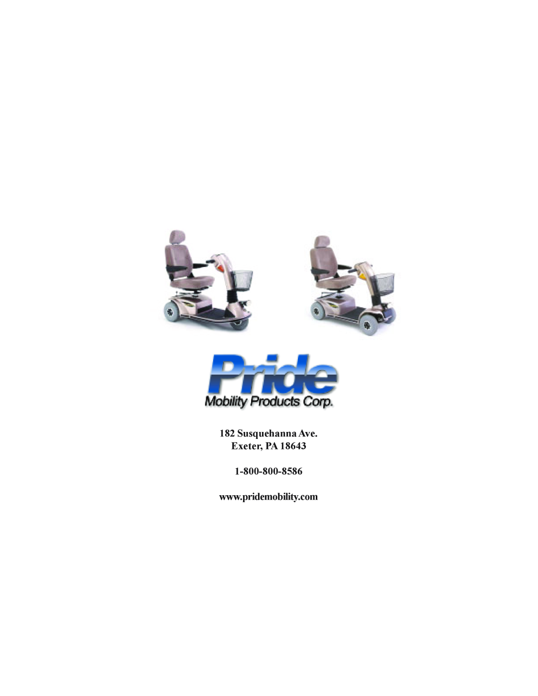 Pride Mobility Legend 4-Wheel Scooter, Legend 3-Wheel Scooter owner manual Susquehanna Ave. Exeter, PA 