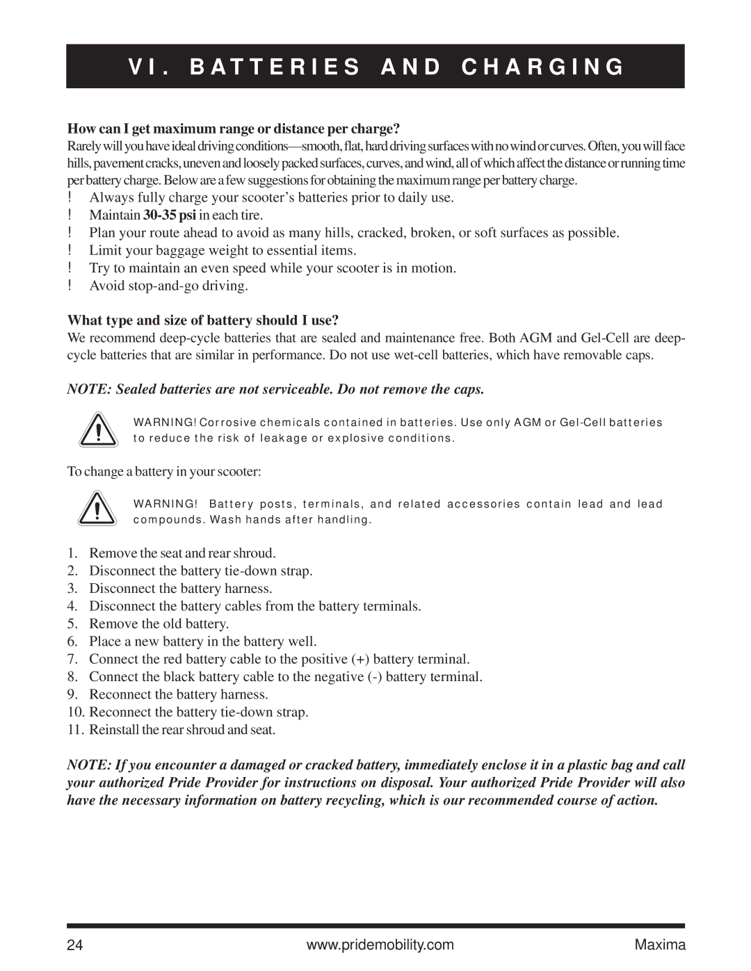Pride Mobility Maxima How can I get maximum range or distance per charge?, What type and size of battery should I use? 