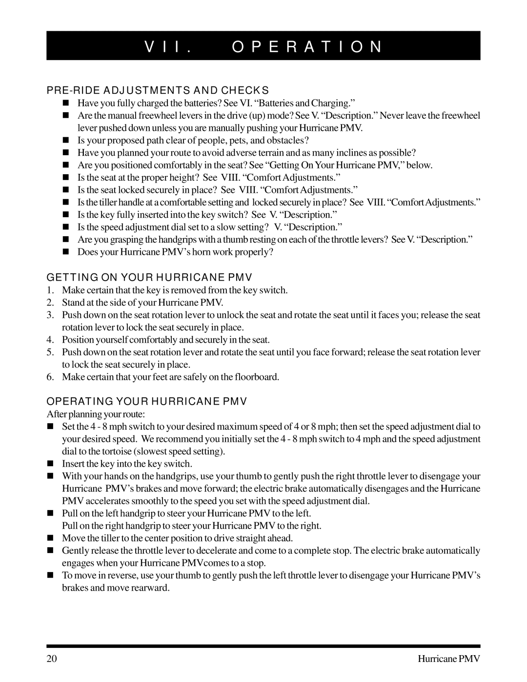 Pride Mobility PMV-505 manual PRE-RIDE Adjustments and Checks, Getting on Your Hurricane PMV, Operating Your Hurricane PMV 