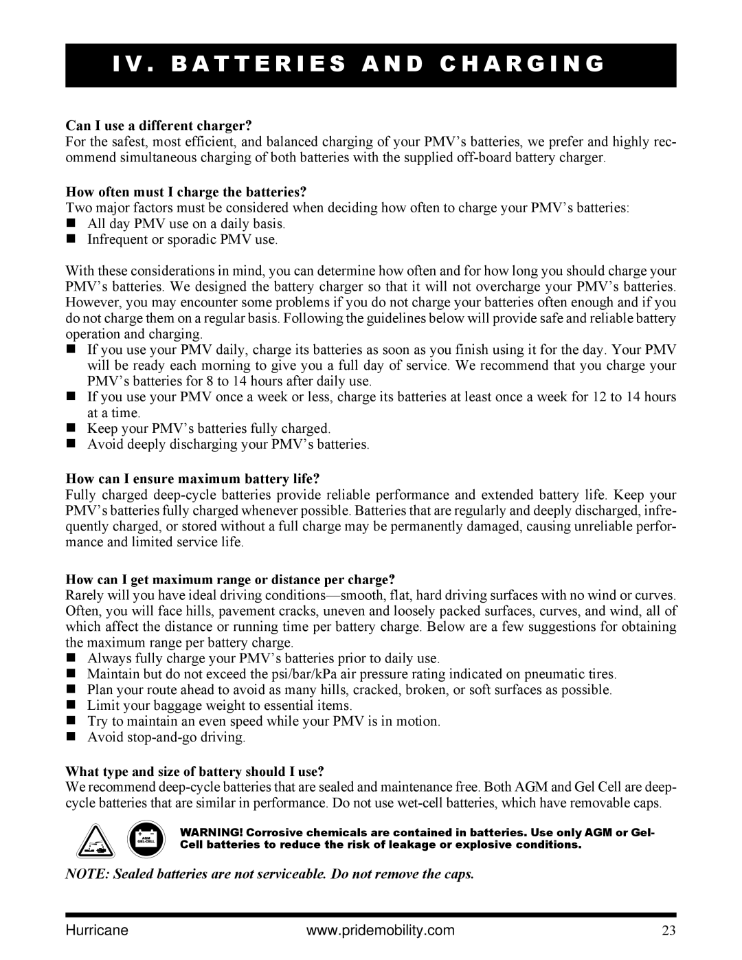 Pride Mobility PMV5001 manual Can I use a different charger?, How often must I charge the batteries? 