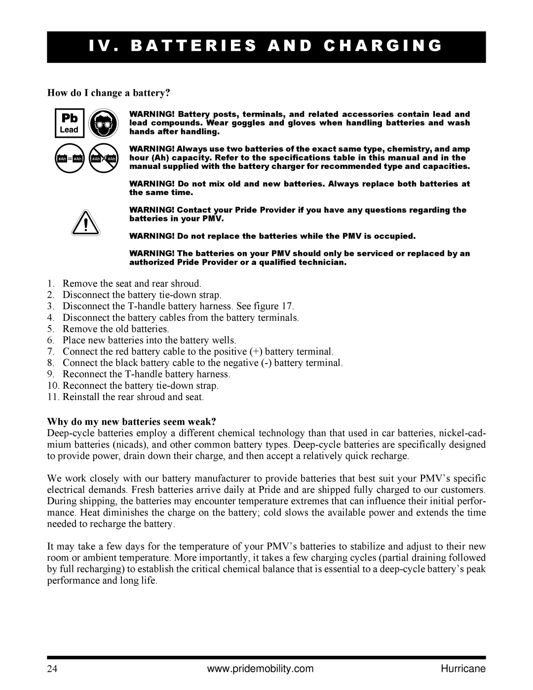 Pride Mobility PMV5001 manual How do I change a battery?, Why do my new batteries seem weak? 