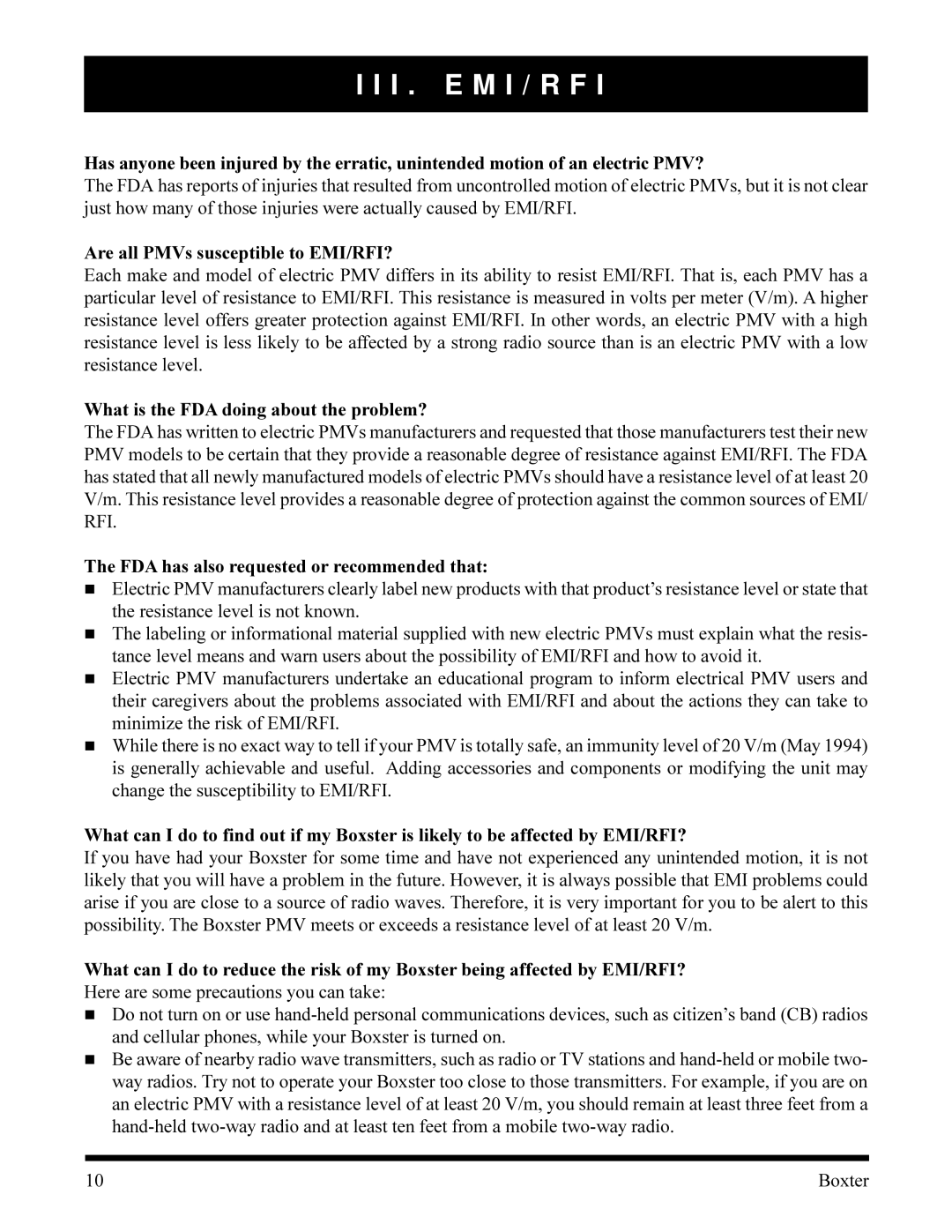 Pride Mobility PMV520HGRN, PMV520VBLU Are all PMVs susceptible to EMI/RFI?, What is the FDA doing about the problem? 