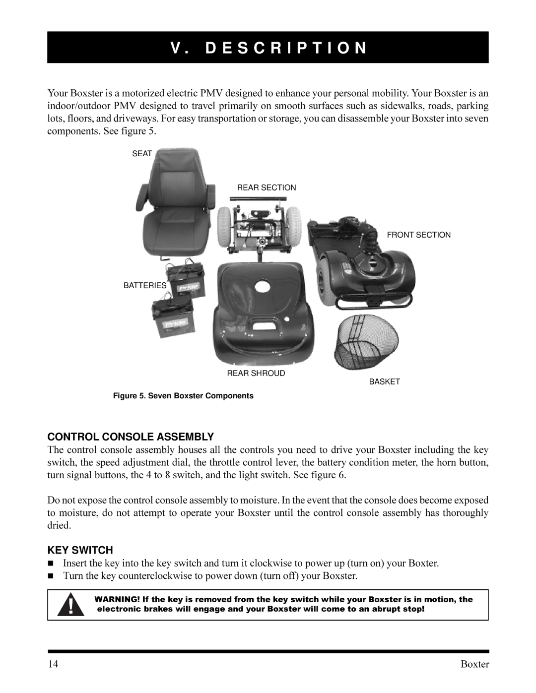 Pride Mobility PMV520HGRN, PMV520VBLU, PMV520OBLK, PMV520CRED E S C R I P T I O N, Control Console Assembly, KEY Switch 