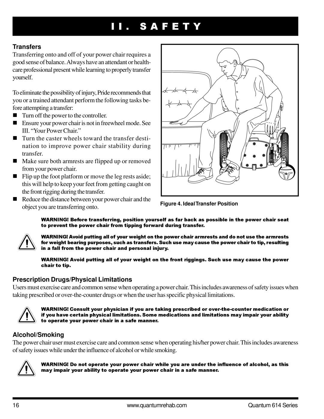 Pride Mobility Quantum 614 3SP, Quantum 614 3MP Transfers, Prescription Drugs/Physical Limitations, Alcohol/Smoking 