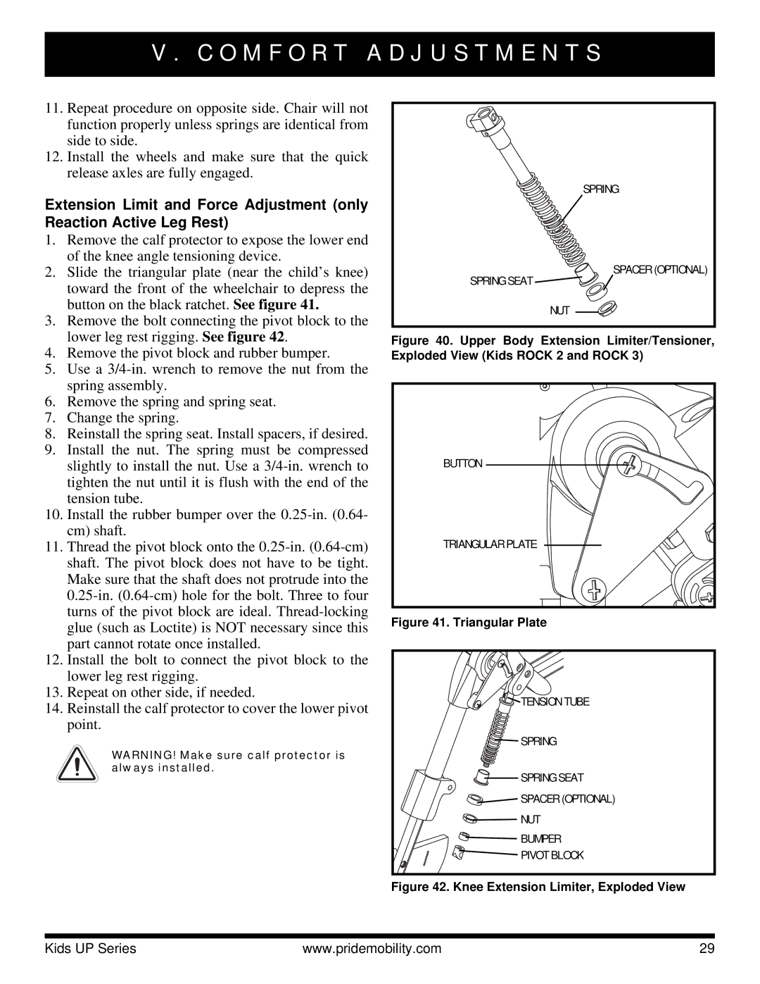 Pride Mobility Rock 2, Rock 3, Fast manual Remove the calf protector to expose the lower end 