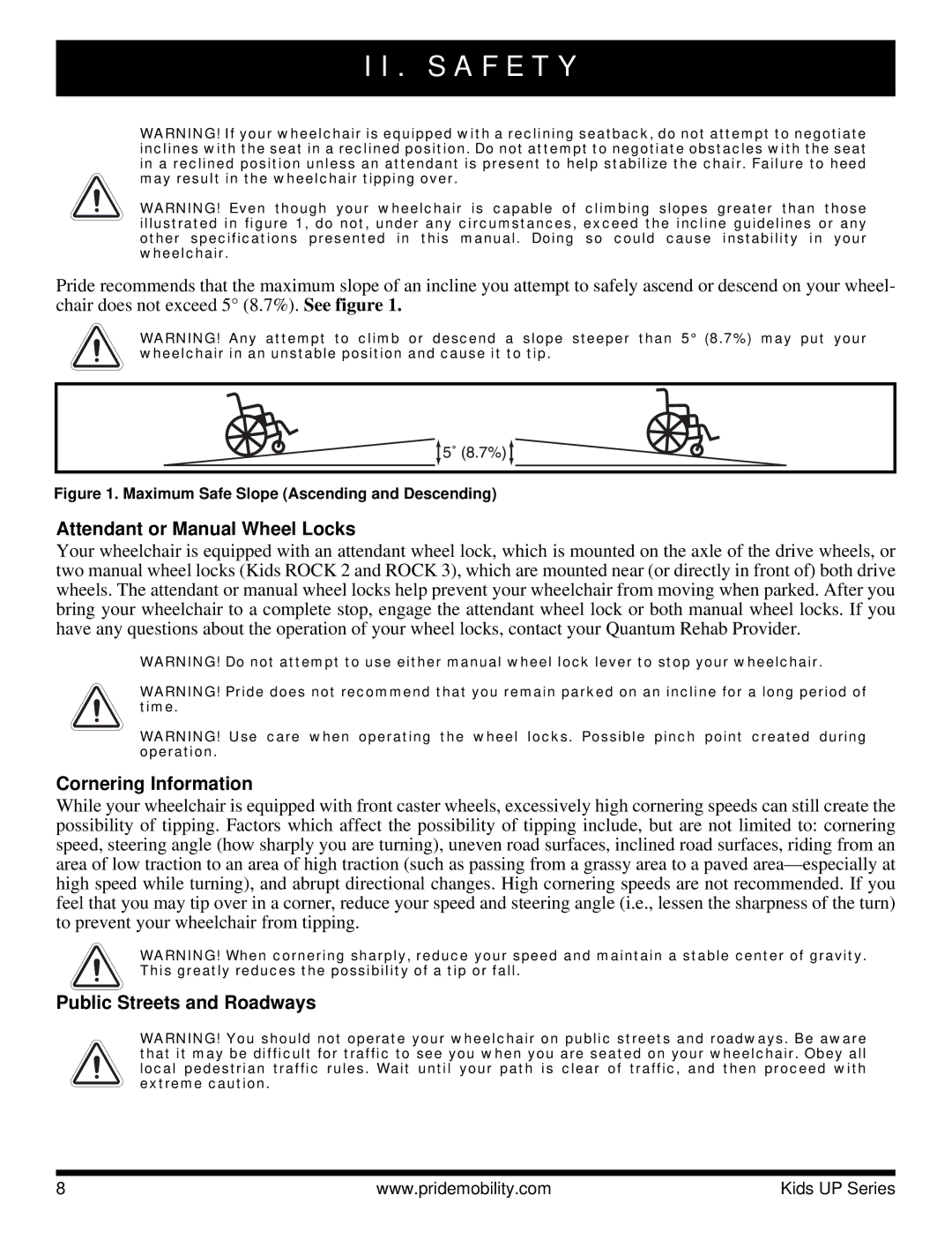 Pride Mobility Rock 2, Rock 3, Fast Attendant or Manual Wheel Locks, Cornering Information, Public Streets and Roadways 