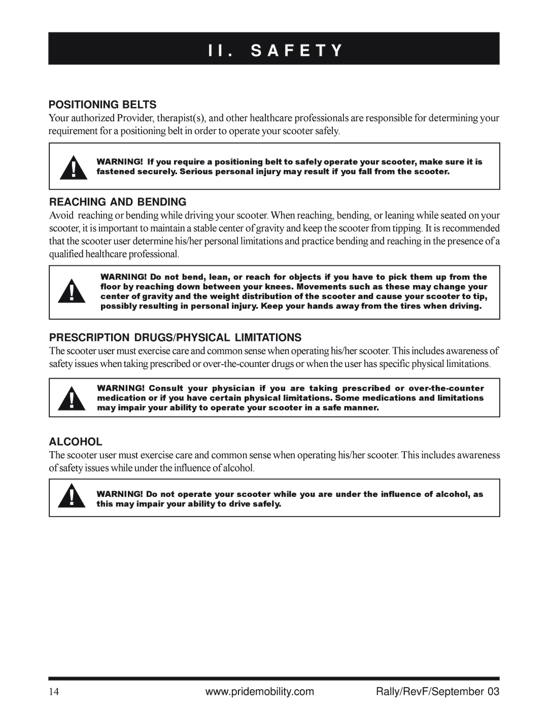 Pride Mobility SC151, SC155 Positioning Belts, Reaching and Bending, Prescription DRUGS/PHYSICAL Limitations, Alcohol 