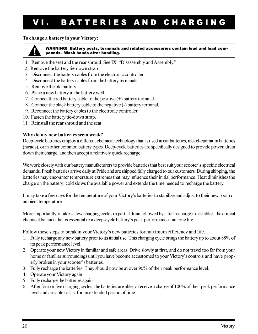 Pride Mobility SC160OBLK, SC170VBLU, SC170CRED manual To change a battery in your Victory, Why do my new batteries seem weak? 