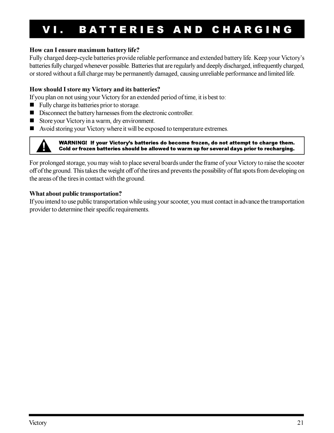 Pride Mobility SC160CRED manual How can I ensure maximum battery life?, How should I store my Victory and its batteries? 