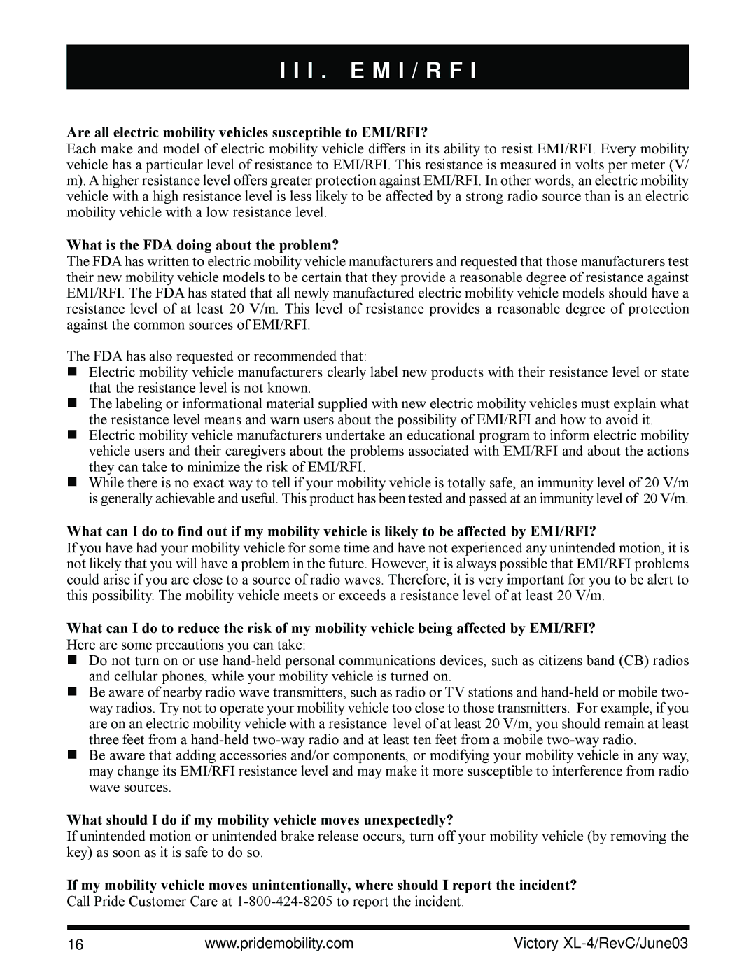 Pride Mobility SC2700 Are all electric mobility vehicles susceptible to EMI/RFI?, What is the FDA doing about the problem? 