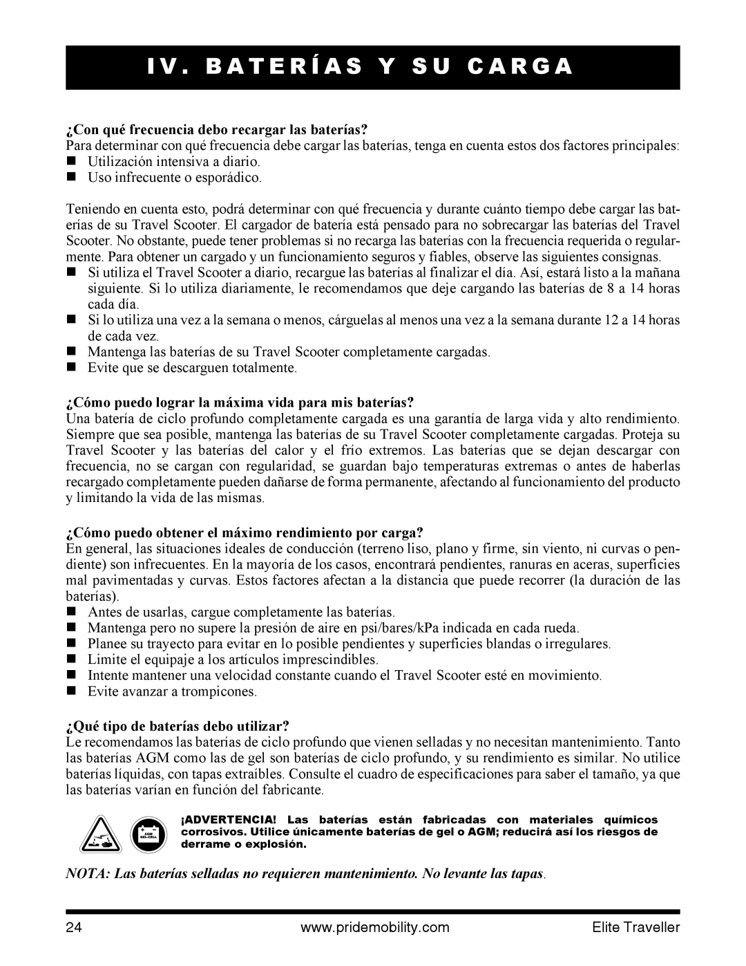 Pride Mobility SC44E ¿Con qué frecuencia debo recargar las baterías?, ¿Cómo puedo lograr la máxima vida para mis baterías? 