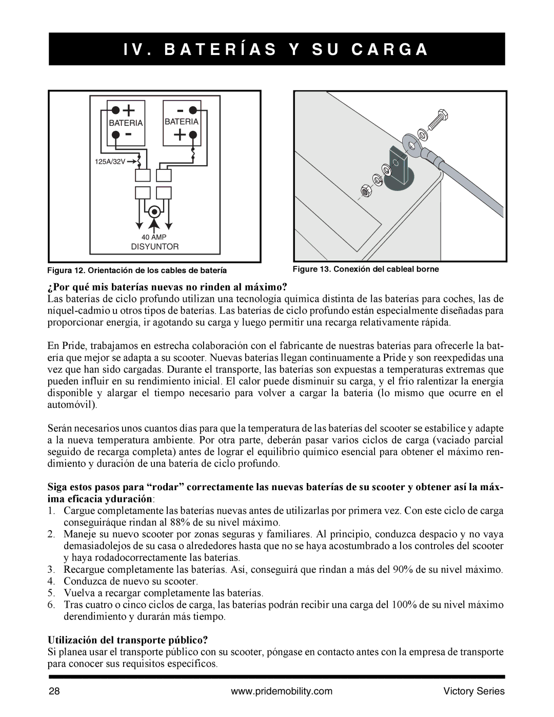 Pride Mobility SC610/SC710 manual ¿Por qué mis baterías nuevas no rinden al máximo?, Utilización del transporte público? 