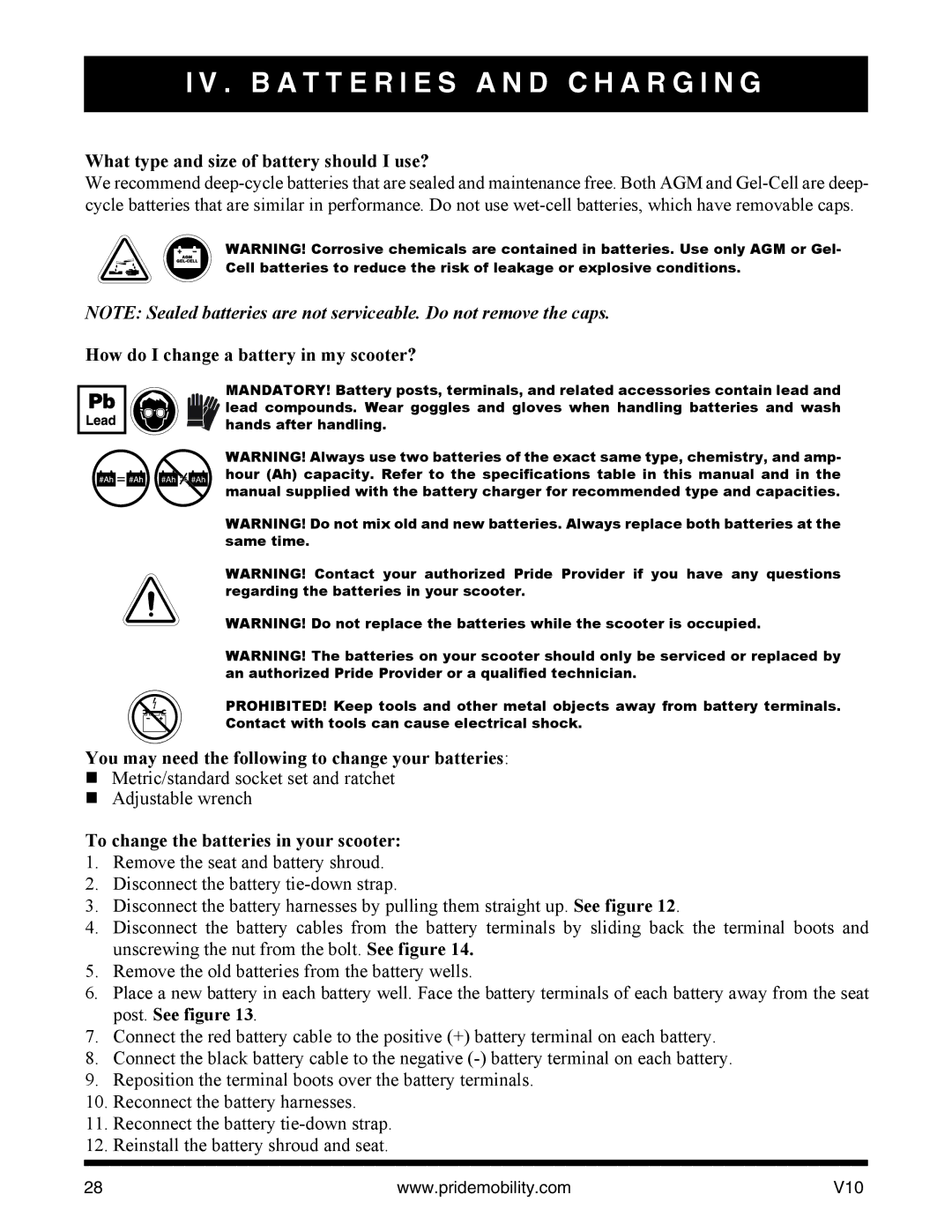 Pride Mobility v10 manual What type and size of battery should I use?, How do I change a battery in my scooter? 