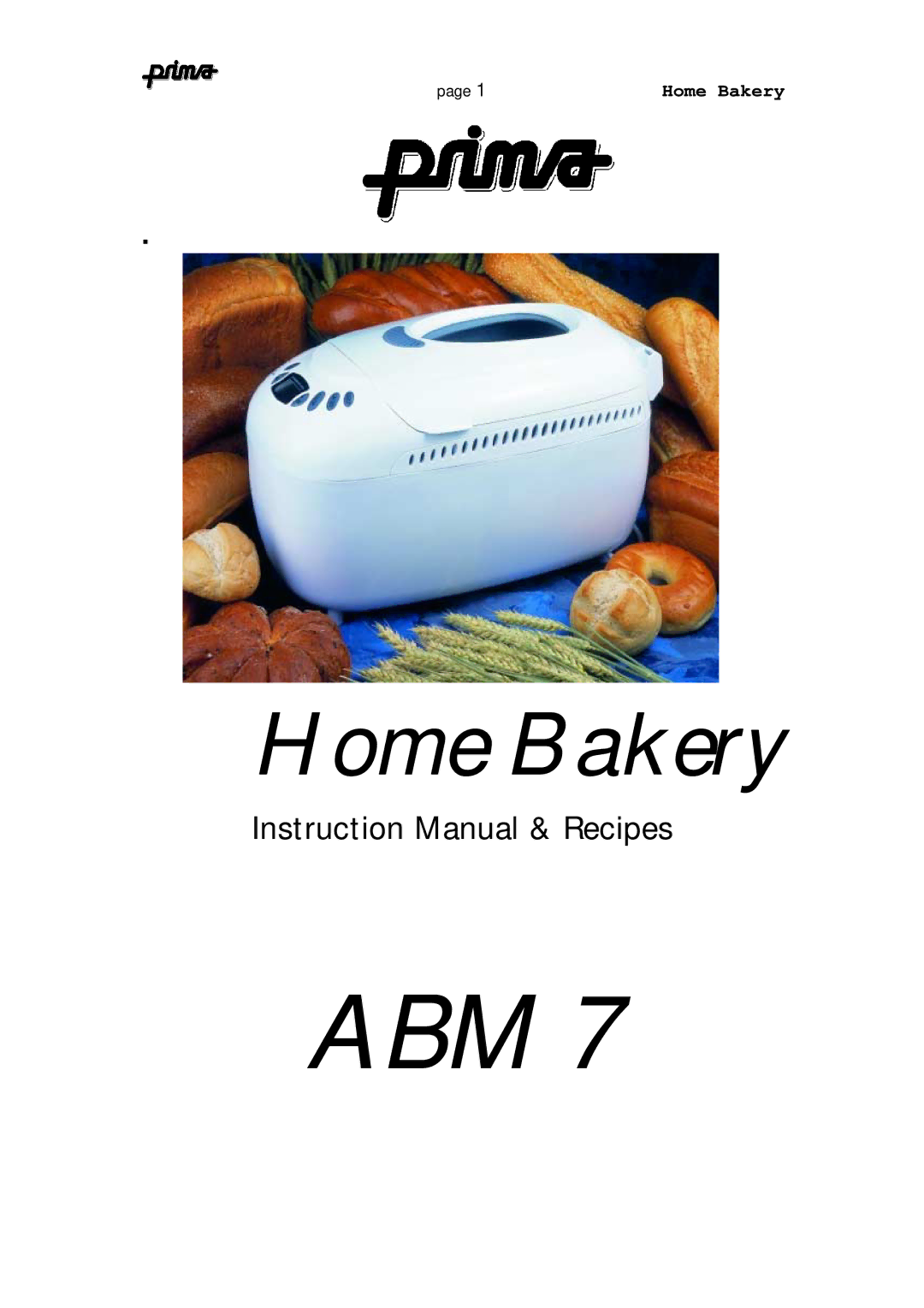 Prima ABM 7 instruction manual Home Bakery 