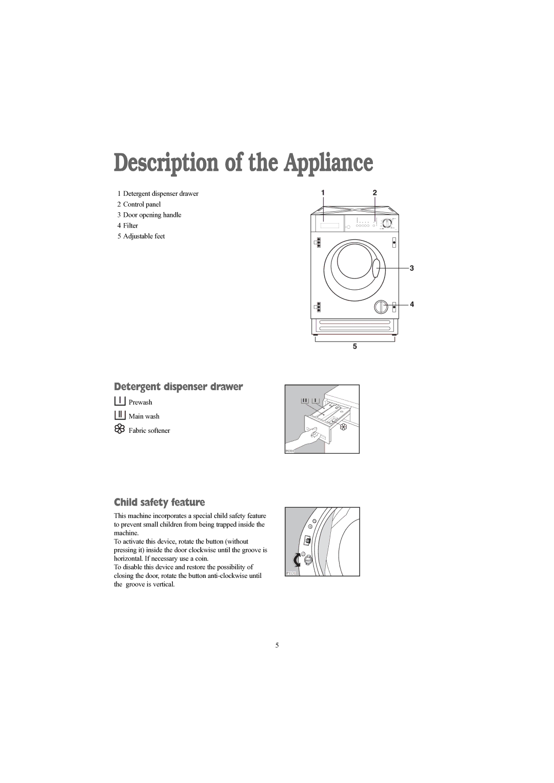 Prima LPR 712 manual Description of the Appliance, Detergent dispenser drawer, Child safety feature 