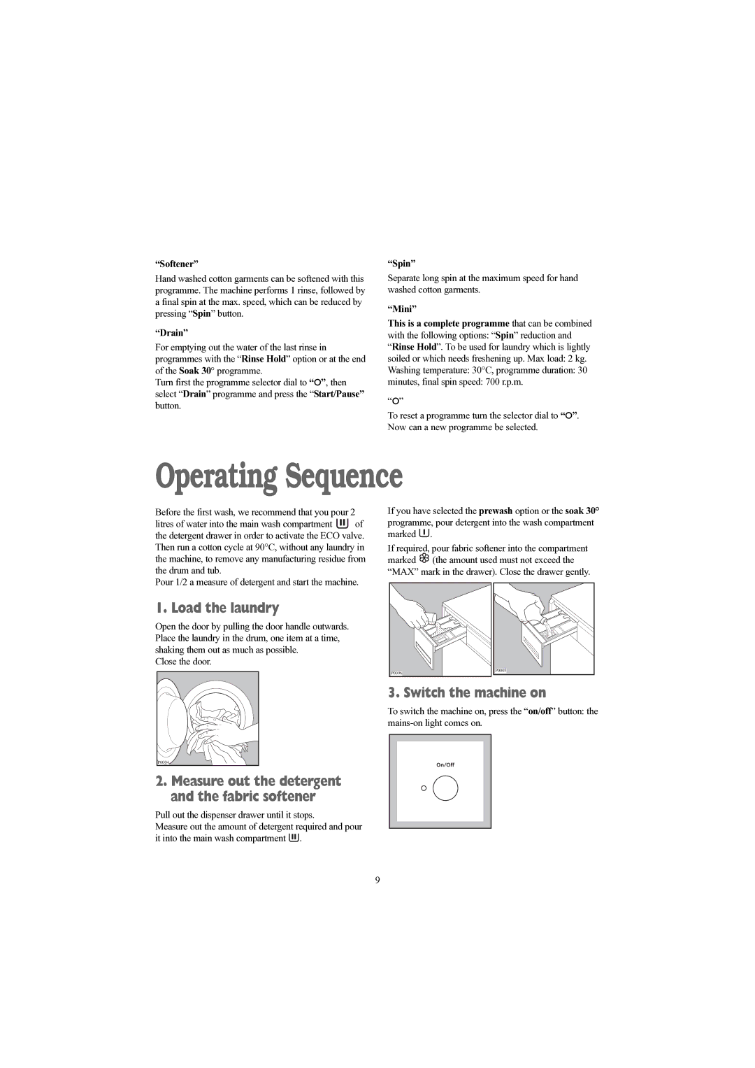 Prima LPR 712 manual Operating Sequence, Load the laundry, Switch the machine on 