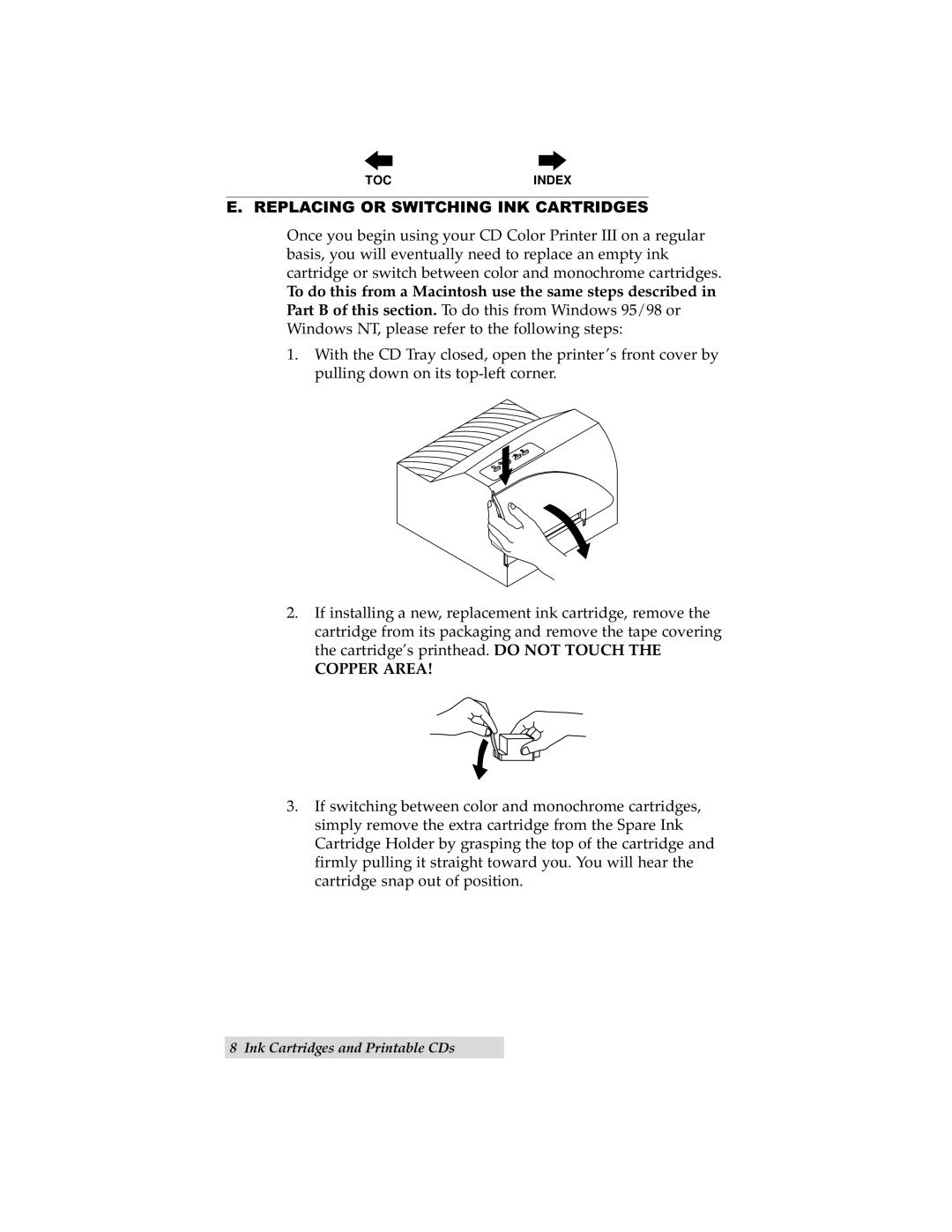 Primera Technology 000424-510171-(05) manual Replacing or Switching INK Cartridges, Copper Area 