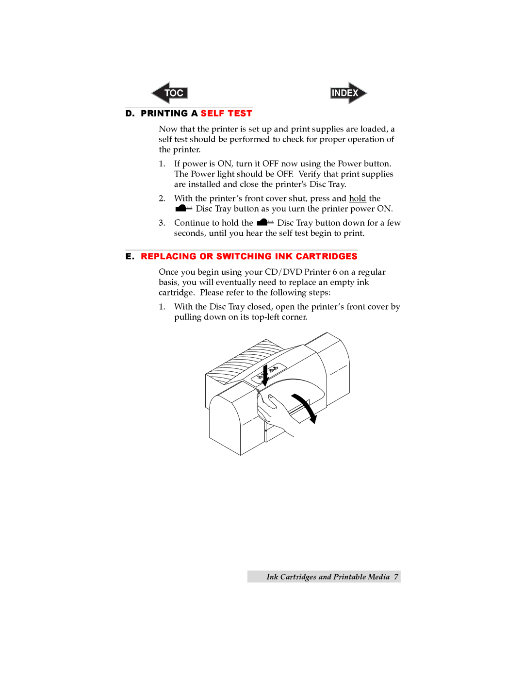 Primera Technology 6 user manual Printing a Self Test, Replacing or Switching INK Cartridges 