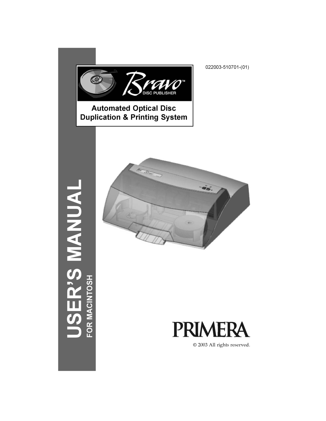 Primera Technology BravoTM user manual Automated Optical Disc Duplication & Printing System, For Macintosh, User’S Manual 