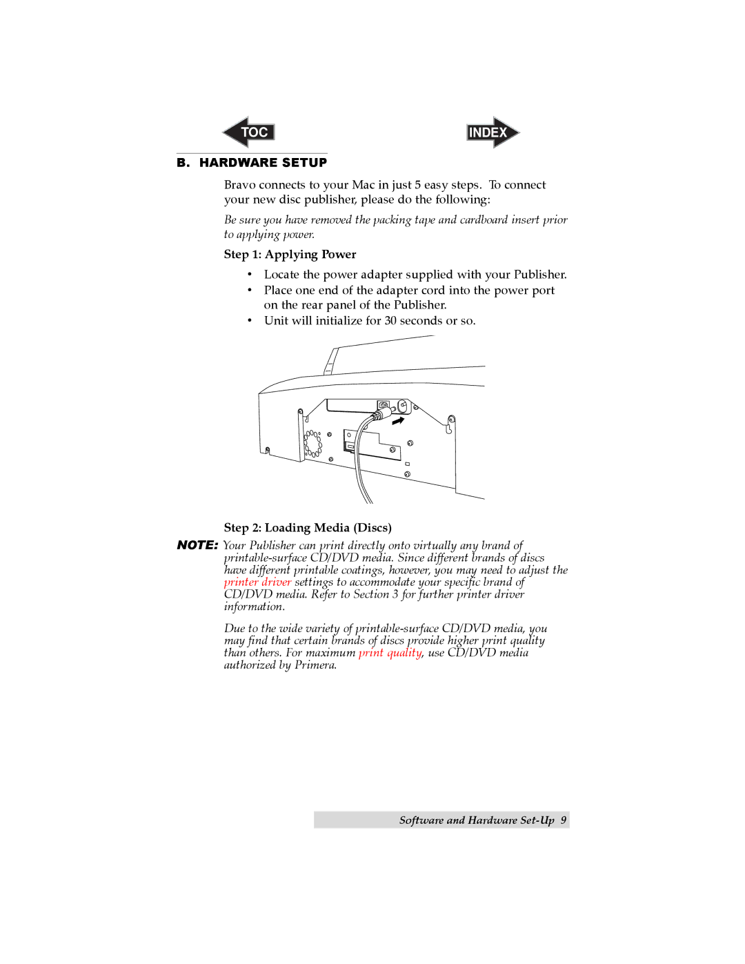 Primera Technology BravoTM user manual Hardware Setup, Applying Power, Loading Media Discs 