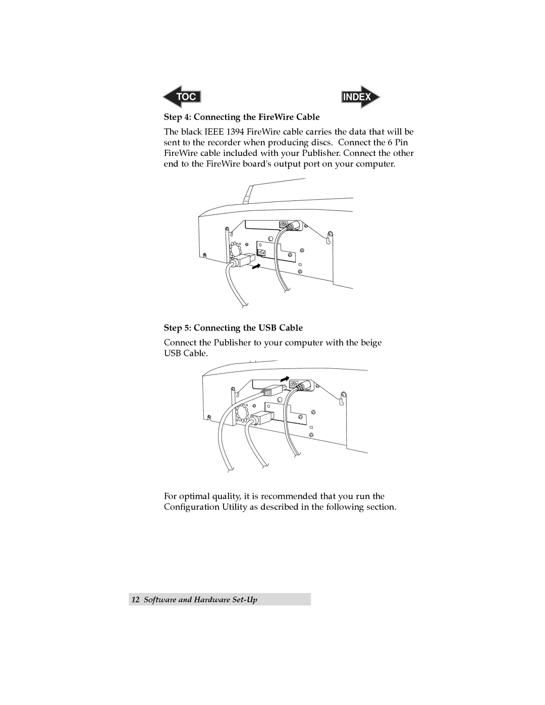 Primera Technology BravoTM user manual Connecting the FireWire Cable, Connecting the USB Cable 