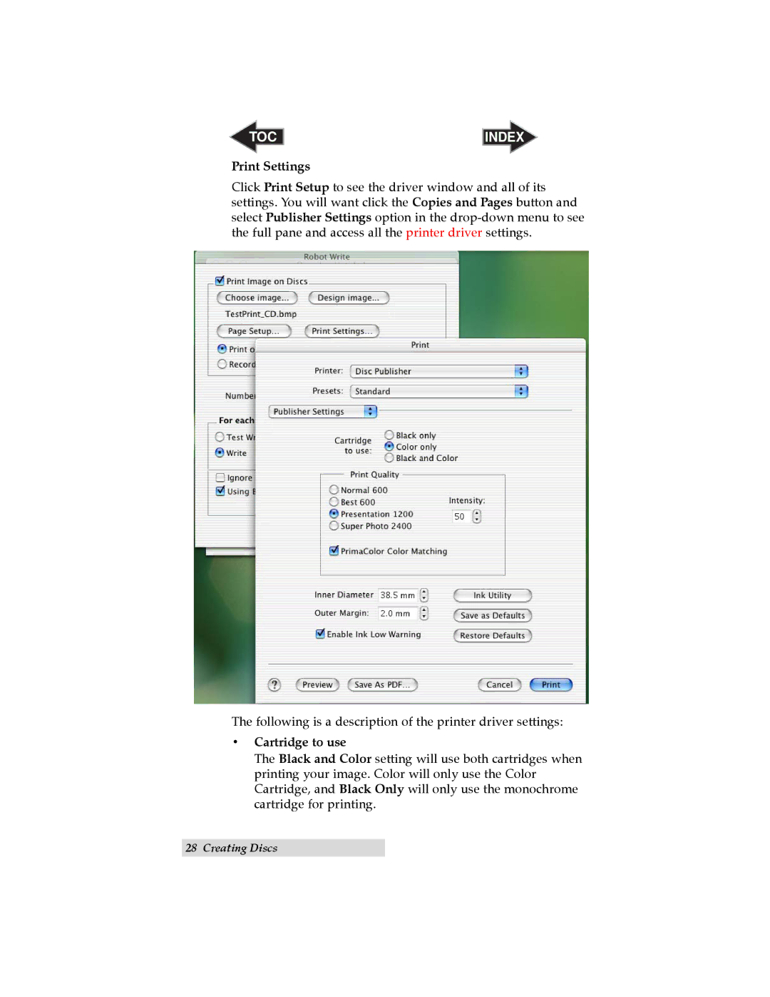 Primera Technology BravoTM user manual Print Settings, Cartridge to use 