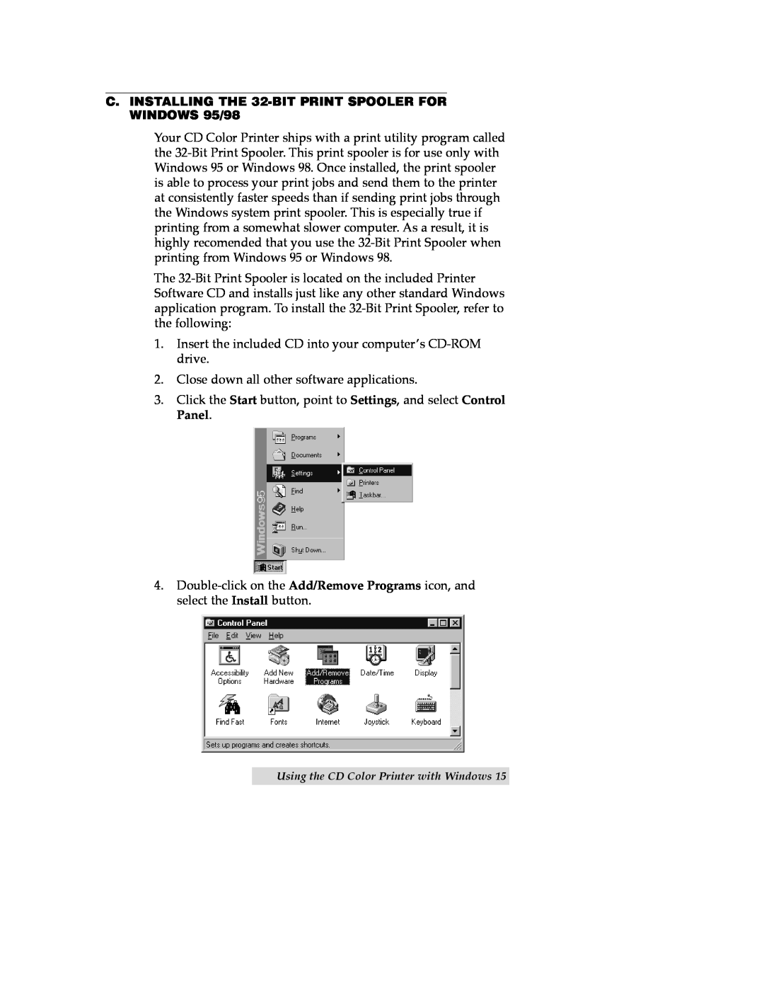 Primera Technology CD Color Printer II manual C. INSTALLING THE 32-BIT PRINT SPOOLER FOR WINDOWS 95/98 