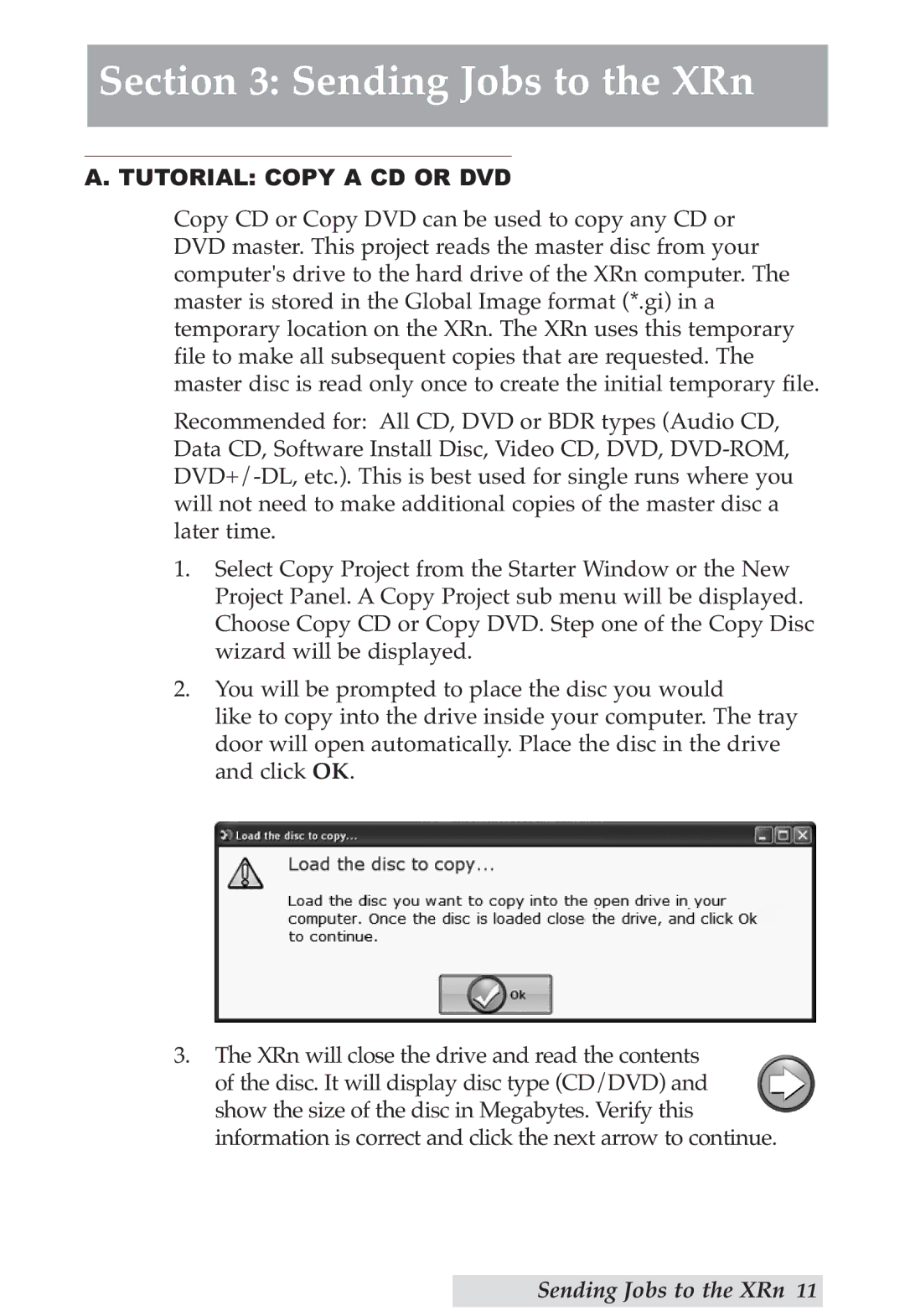 Primera Technology DP-XRn user manual Sending Jobs to the XRn, Tutorial Copy a CD or DVD 