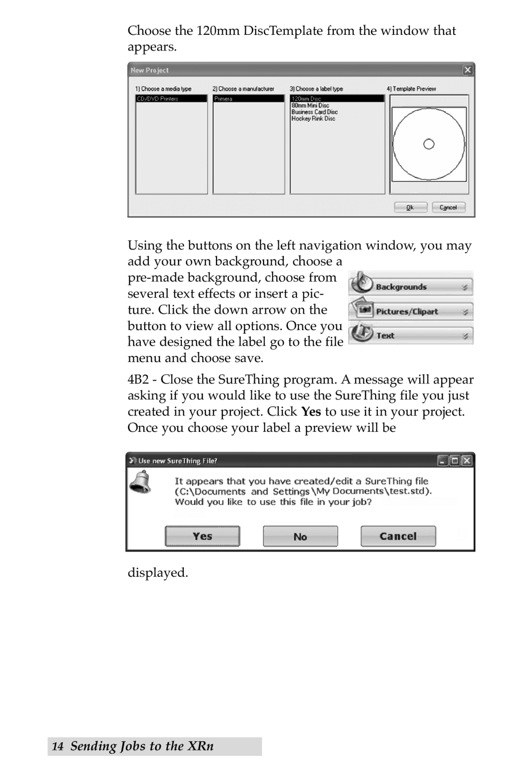 Primera Technology DP-XRn user manual Sending Jobs to the XRn 