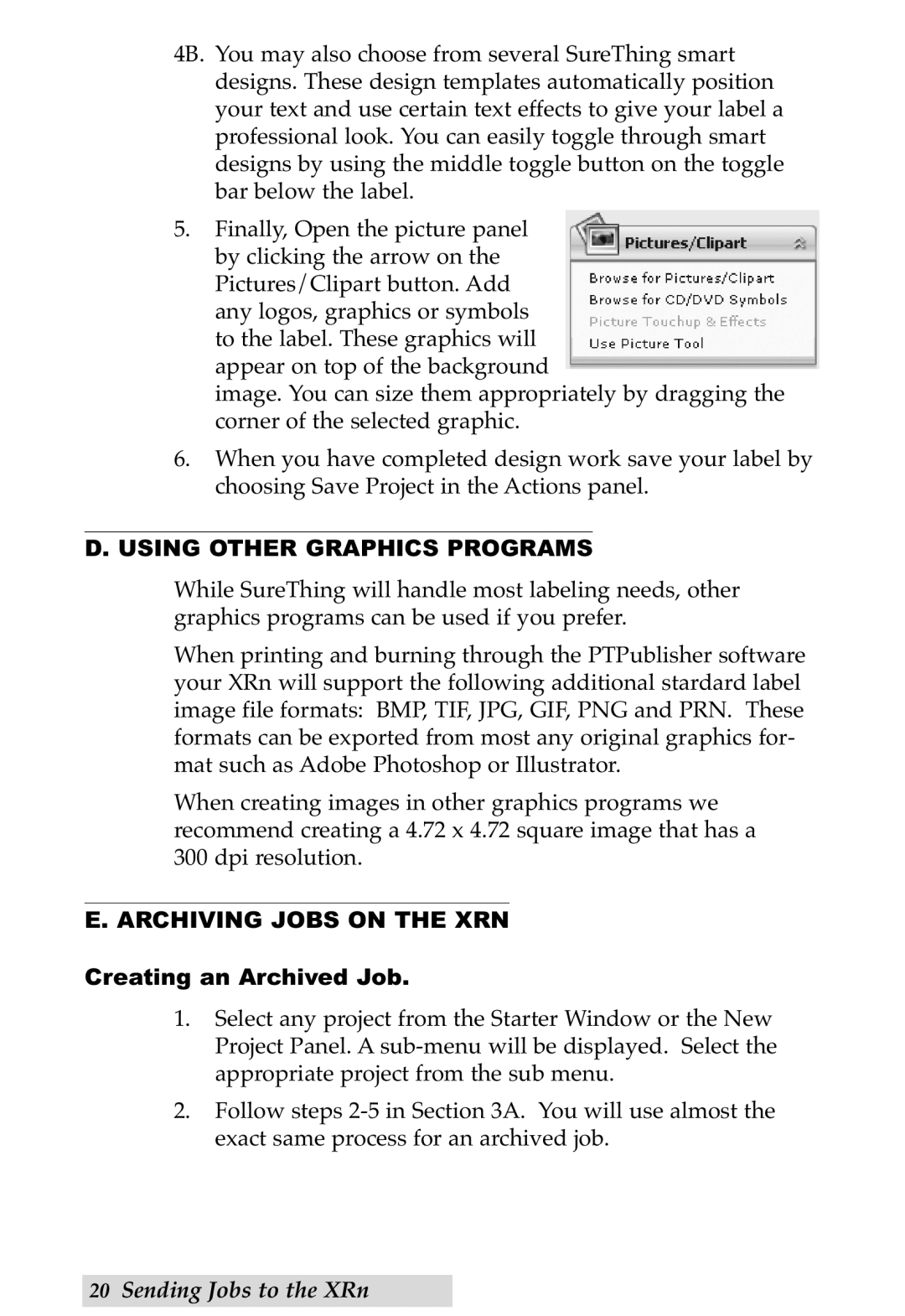 Primera Technology DP-XRn user manual Using Other Graphics Programs, Archiving Jobs on the XRN, Creating an Archived Job 