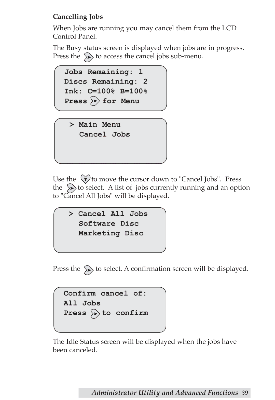 Primera Technology DP-XRn user manual Confirm cancel All Jobs Press to confirm, Cancelling Jobs 