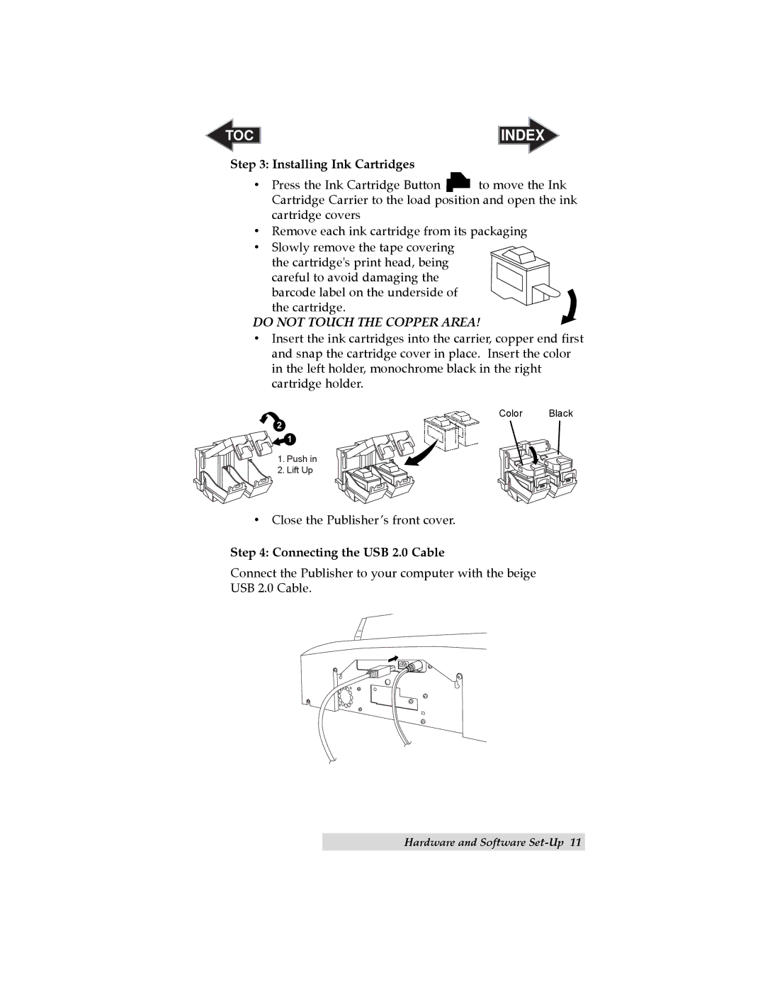 Primera Technology II user manual Installing Ink Cartridges, Connecting the USB 2.0 Cable 