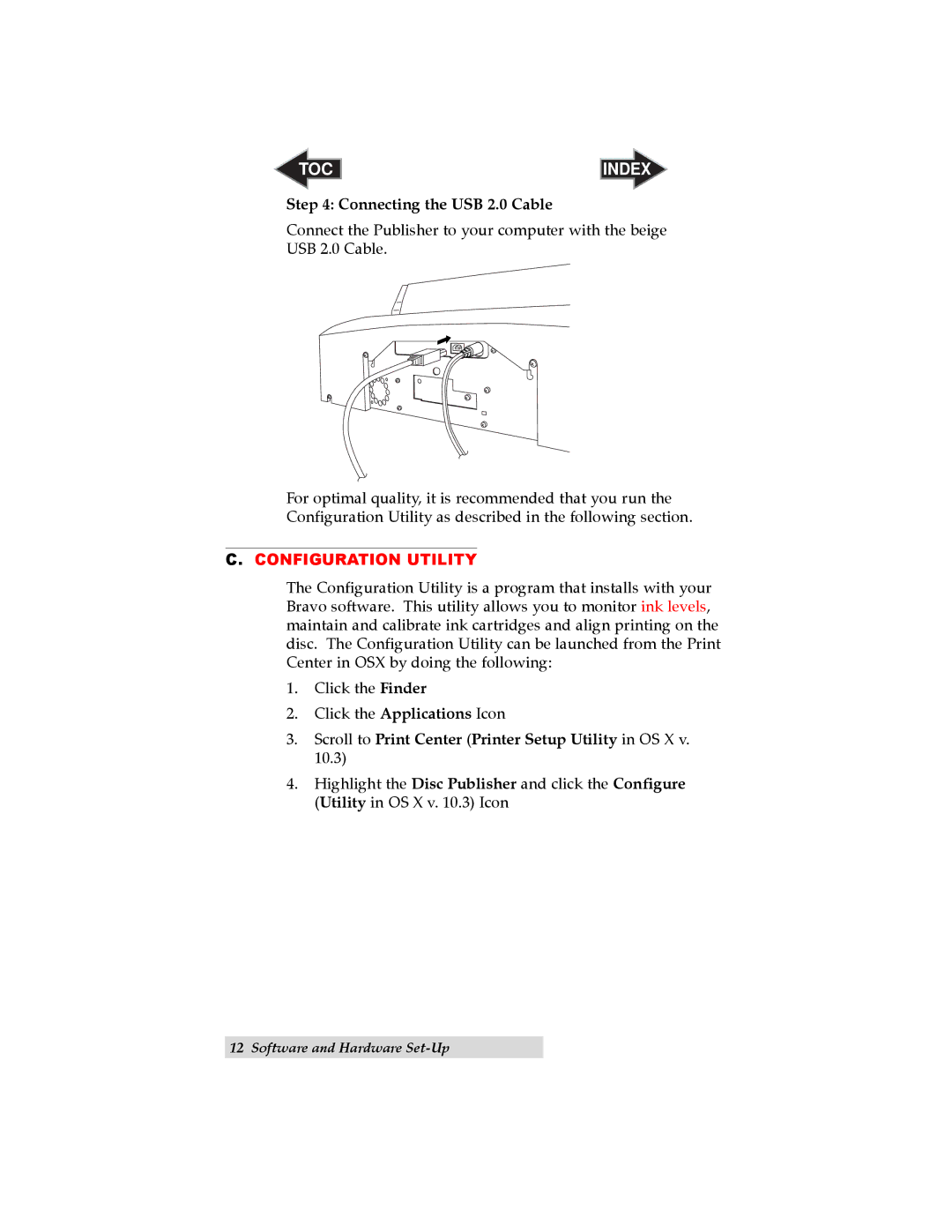 Primera Technology II user manual Connecting the USB 2.0 Cable, Scroll to Print Center Printer Setup Utility in OS X v 