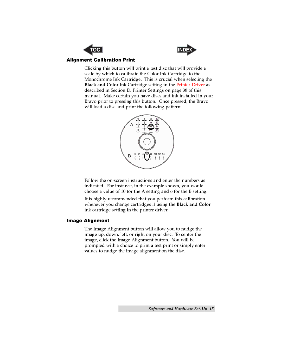 Primera Technology II user manual Alignment Calibration Print 