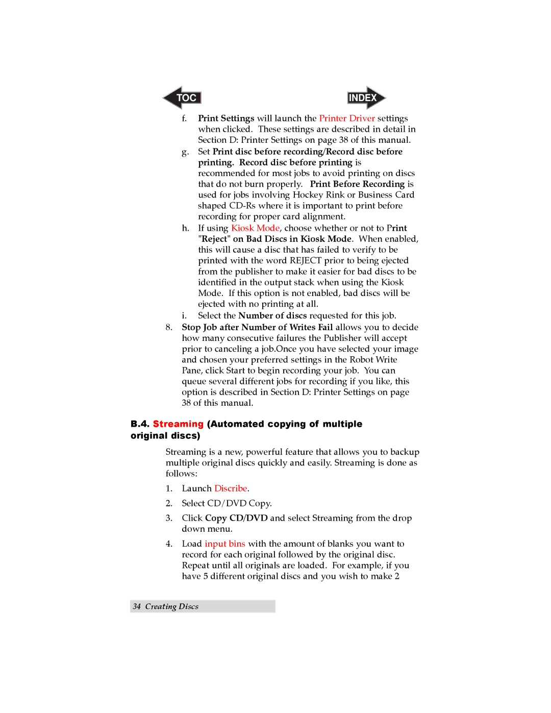 Primera Technology II user manual Streaming Automated copying of multiple original discs 